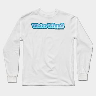 Water Island, USVI Long Sleeve T-Shirt